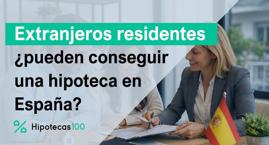 Hipoteca para extranjeros residentes