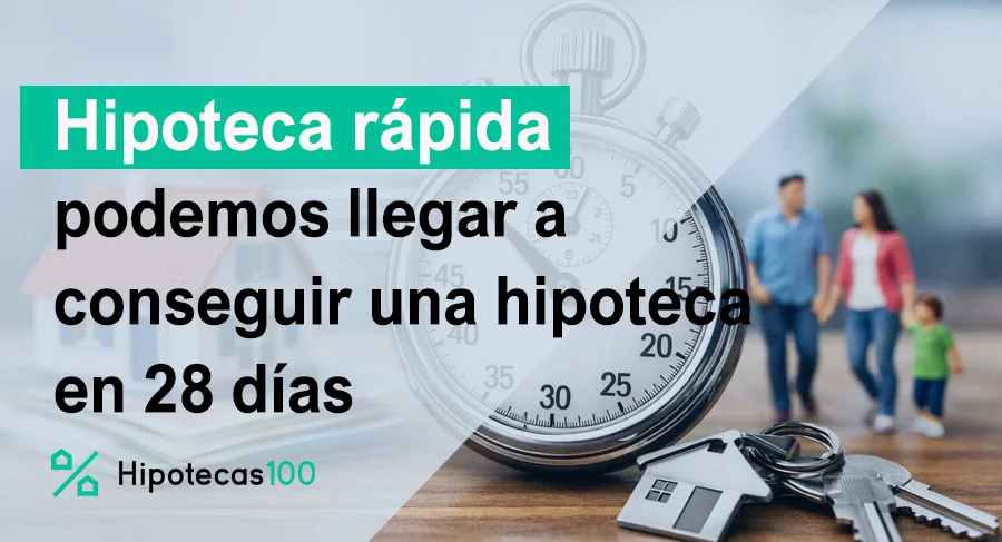 hipoteca rápida en 28 días